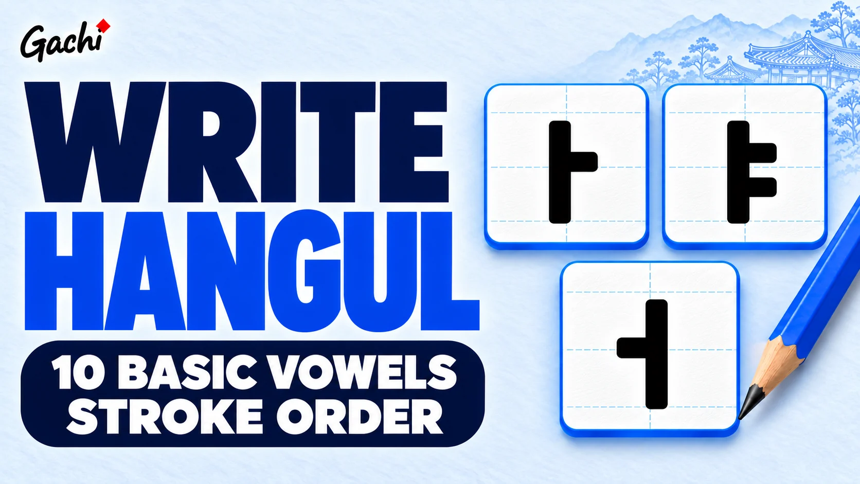 Korean Vowel Stroke Order — Gachi Korea
